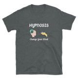 "Hypnosis-Change Your Mind" Short-Sleeve Unisex T-Shirt