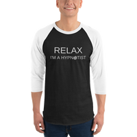 Funny "RELAX I'M A HYPNOTIST" 3/4 sleeve raglan shirt