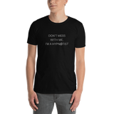 "Don't mess with me I'm a Hypnotist" Short-Sleeve Unisex Funny T-Shirt