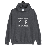 "Vibrational Influencer" Hooded Sweatshirt