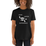 "LOOK-LISTEN-EXPERIENCE" Short-Sleeve Unisex T-Shirt