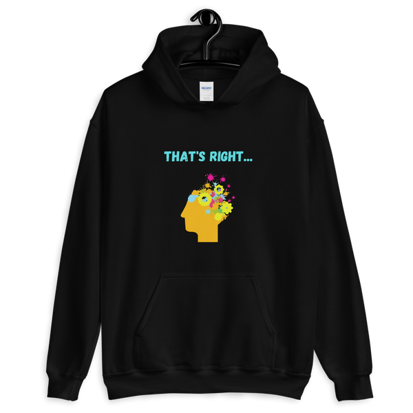 "That's Right" Hypnotic Unisex Hoodie