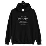 "Try to resist and notice what happens instead" funny hypnotic Unisex Hoodie