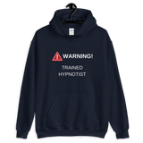 "WARNING! TRAINED HYPNOTIST" Unisex Hoodie
