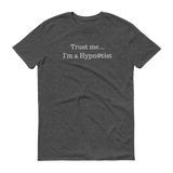Funny Hypnosis "Trust me I'm a Hypnotist" Short-Sleeve T-Shirt Unisex