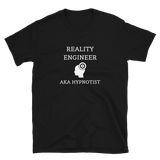 "REALITY ENGINEER AKA HYPNOTIST" Short-Sleeve Unisex T-Shirt