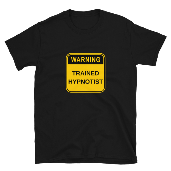Warning Sign "Trained Hypnotist" Short-Sleeve Unisex T-Shirt