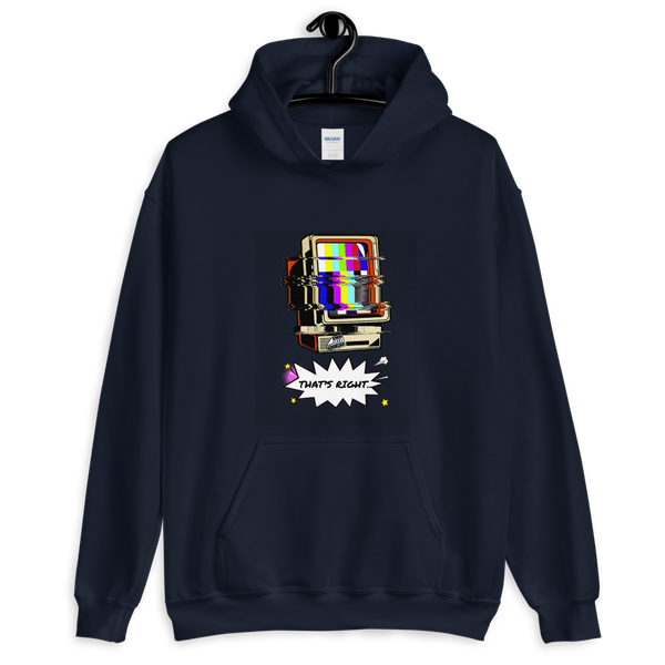 Hypnotic Funny "THAT'S RIGHT" Unisex Hoodie