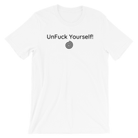 "UnFuck Yourself!" Funny Hypnosis Short-Sleeve Unisex T-Shirt