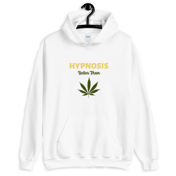 "HYPNOSIS Better than..." Funny Unisex Hoodie