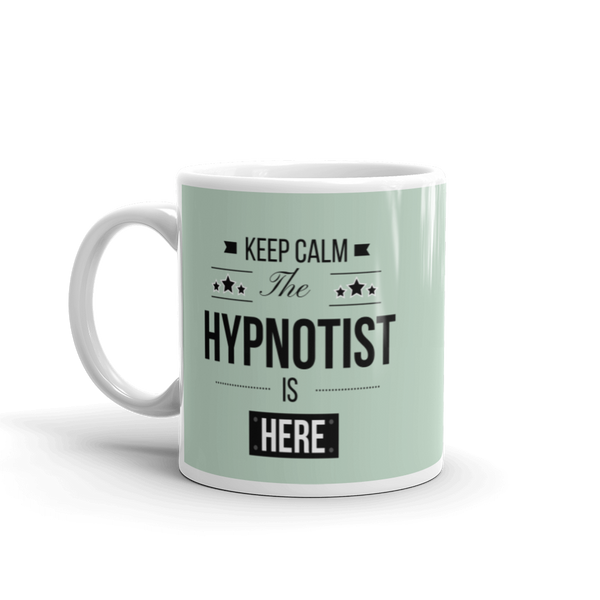 "Keep Calm The Hypnotist is Here" glossy mug